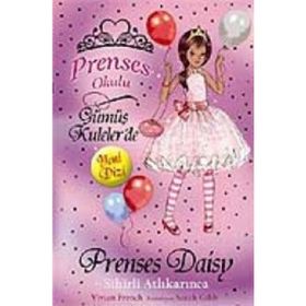 Prenses Okulu 9 Prenses Daisy ve Sihirli Atlı Karınca - Vivian French