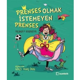 Prenses Olmak İstemeyen Prenses - Yıldıray Karakiya