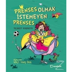 Prenses Olmak İstemeyen Prenses - Yıldıray Karakiya