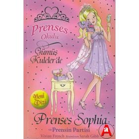 PRENSES SOPHIA VE PRENSIN PARTISI PRENSES OKULU - VIVIAN FRENCH