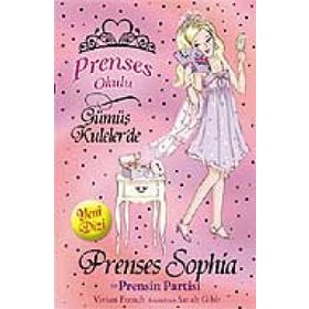 PRENSES SOPHIA VE PRENSIN PARTISI PRENSES OKULU - VIVIAN FRENCH