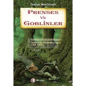 PRENSES VE GOBLINLER - GEORGE MACDONALDS