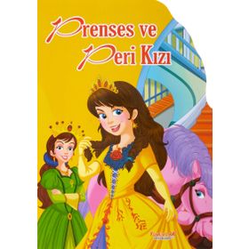 Prenses ve Peri Kızı - Şekilli Kitaplar - Yumurcak Yayınları