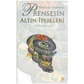 PRENSESIN ALTIN İPLİKLERİ - PERIHAN KARAYEL
