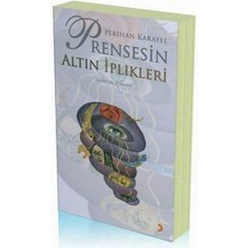 PRENSESIN ALTIN İPLİKLERİ - PERIHAN KARAYEL