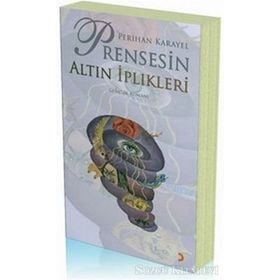 PRENSESIN ALTIN İPLİKLERİ - PERIHAN KARAYEL