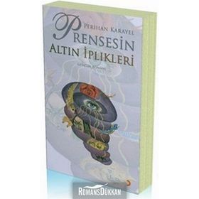 PRENSESIN ALTIN İPLİKLERİ - PERIHAN KARAYEL
