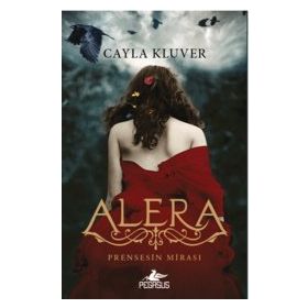 Prensesin Mirası 1 Alera - Cayla Kluver