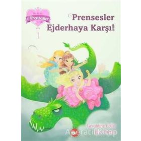Prensesler Ejderhaya Karşı - Bir, İki, Üç Prensesler 1 - Geraldine Collet - Line Paquet