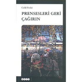 PRENSESLERI GERI ÇAĞIRIN - CELAL FEDAI
