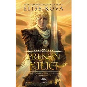 Prensin Kılıcı - Ciltli - Elise Kova