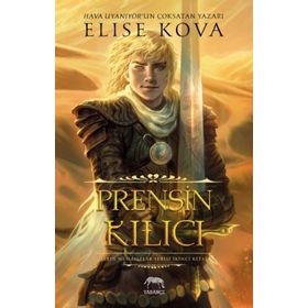 Prensin Kılıcı - Ciltli - Elise Kova
