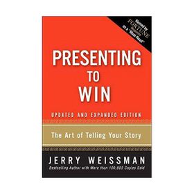 Presenting To Win The Art Of Telling Your Story
