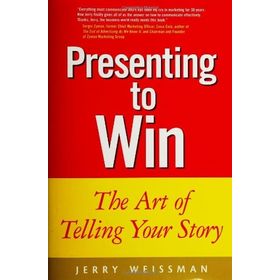 Presenting To Win The Art Of Telling Your Story