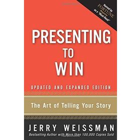Presenting To Win The Art Of Telling Your Story