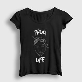 Presmono Thug Life Tupac Shakur Kadın T-shirt