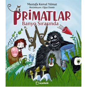 Primatlar Banyo Sırasında - Mustafa Kemal Yılmaz