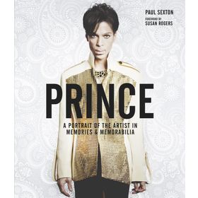 Prince: A Portrait of the Artist in Memories and Memorabilia