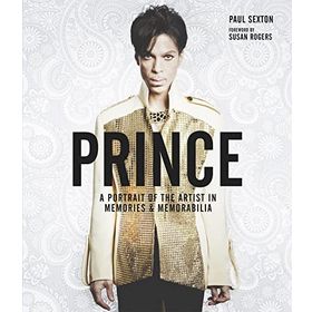 Prince: A Portrait of the Artist in Memories and Memorabilia