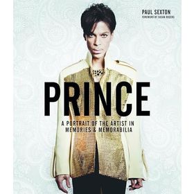Prince: A Portrait of the Artist in Memories and Memorabilia