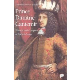 PRINCE DIMITRIE CANTEMIR THEORIST AND COMPOSER OF TURKISH MUSIC - KEITH HARRAY