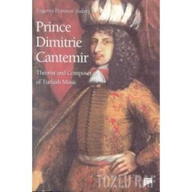 PRINCE DIMITRIE CANTEMIR THEORIST AND COMPOSER OF TURKISH MUSIC - KEITH HARRAY