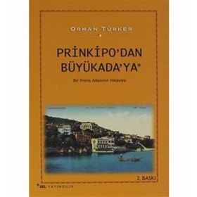 Prinkipo'dan Büyükada'ya - Orhan Türker