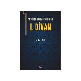 Priştineli Begazade Nureddin 1. Divan - Esra Egüz