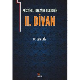 Priştineli Begzade Nureddin 2. Divan - Esra Egüz