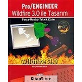 PRO/ ENGINEER WILDFIRE 3.0 İLE TASARIM - PARÇA, MONTAJ, TEKNIK ÇİZİM - BARIŞ BOSTANCIOĞLU
