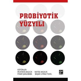 Probiyotik Yüzyılı - Mustafa Akçelik