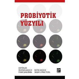 Probiyotik Yüzyılı - Mustafa Akçelik