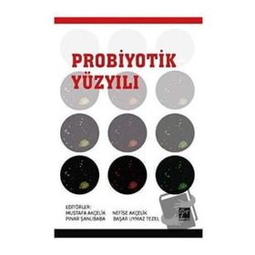 Probiyotik Yüzyılı - Mustafa Akçelik