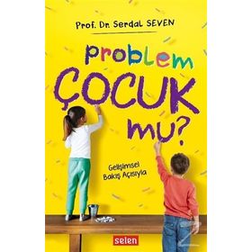 Problem Çocuk Mu? - Serdal Seven