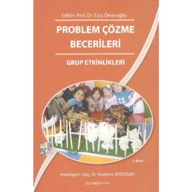 Problem Çözme Becerileri - Grup Etkinlikleri - Yasemin Aydoğan Esra Ömeroğlu