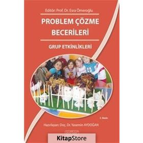 Problem Çözme Becerileri - Grup Etkinlikleri - Yasemin Aydoğan Esra Ömeroğlu