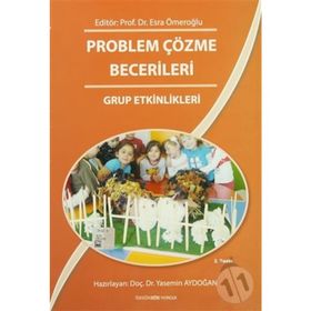Problem Çözme Becerileri - Grup Etkinlikleri - Yasemin Aydoğan Esra Ömeroğlu