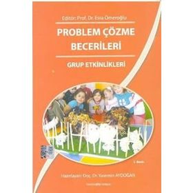 Problem Çözme Becerileri - Grup Etkinlikleri - Yasemin Aydoğan Esra Ömeroğlu