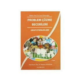 Problem Çözme Becerileri - Grup Etkinlikleri - Yasemin Aydoğan Esra Ömeroğlu
