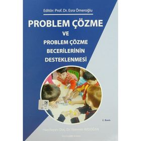 Problem Çözme ve Problem Çözme Becerilerinin Desteklenmesi - Esra Ömeroğlu