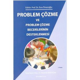Problem Çözme ve Problem Çözme Becerilerinin Desteklenmesi - Esra Ömeroğlu