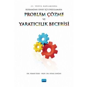 Problem Çözme ve Yaratıcılık Becerisi - Nihal Doğan
