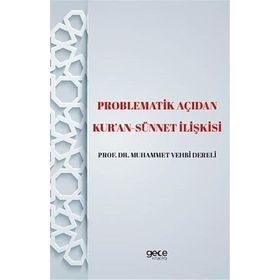 PROBLEMATIK AÇIDAN KUR'AN SÜNNET İLİŞKİSİ - MUHAMMED VEHBI DERELI