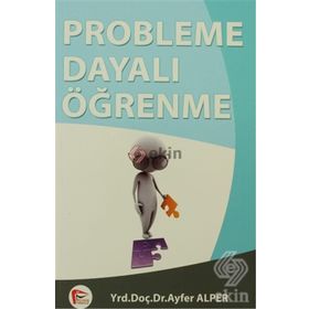 PROBLEME DAYALI ÖĞRENME - AYFER ALPER