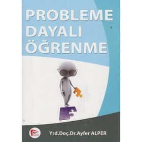 PROBLEME DAYALI ÖĞRENME - AYFER ALPER
