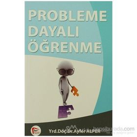 PROBLEME DAYALI ÖĞRENME - AYFER ALPER