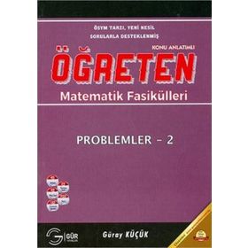 PROBLEMLER 2 ÖĞRETEN MATEMATIK FASIKÜLLERI - GÜRAY KÜÇÜK