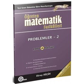 PROBLEMLER 2 ÖĞRETEN MATEMATIK FASIKÜLLERI - GÜRAY KÜÇÜK