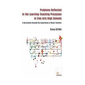 Problems Reflected in the Learning Teaching Processes in Fine Arts High Schools Kriter Yayınları