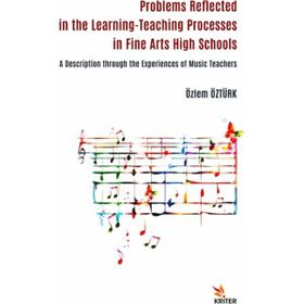 Problems Reflected in the Learning Teaching Processes in Fine Arts High Schools Kriter Yayınları